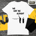 Kendrick Lamar- We Gon' Be Alright Tee